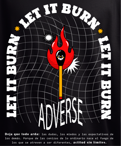 Camiseta Deja que todo arda