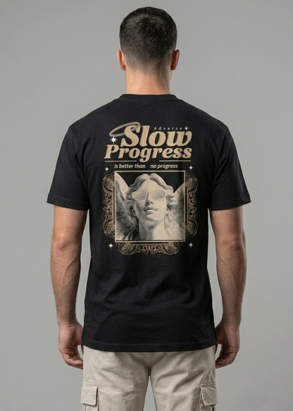 Camiseta SLOW PROGRESS, is better than no progress